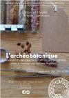 Research paper thumbnail of L'archéobotanique. Compréhension des espaces cultivés et jardinés anciens grâce à l'examen des vestiges végétaux