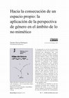 Research paper thumbnail of Hacia la consecución de un espacio propio: la aplicación de la perspectiva de género en el ámbito de lo no mimético