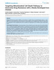 Research paper thumbnail of Targeting Mitochondrial Cell Death Pathway to Overcome Drug Resistance with a Newly Developed Iron Chelate