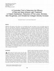 Research paper thumbnail of A controlled trial to determine the efficacy of red and near-infrared light treatment in patient satisfaction, reduction of fine lines, wrinkles, skin roughness, and intradermal collagen density increase