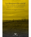 Research paper thumbnail of La desaparición social. Límites y posibilidades de una herramienta para entender vidas que no cuentan