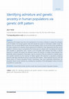 Research paper thumbnail of Identifying admixture and genetic ancestry in human populations via genetic drift pattern