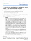 Research paper thumbnail of Perfluorocarbon nanodroplets can reoxygenate hypoxic tumors in vivo without carbogen breathing