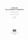 Research paper thumbnail of Pasquale Favia, Roberta Giuliani, Creare città e castra, erigere torri e chiese: sincronie e scansioni dei processi fondativi nella Puglia Settentrionale medievale, in P.Galetti ed., ‘Fondare’ tra Antichità e Medioevo. Atti Conv. St. (Bologna 27-29 maggio 2015), Spoleto 2016, pp. 71-96, tavv. I-IV.