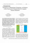 Research paper thumbnail of Perspectives of Blockchain Technology, its Relation to the Cloud and its Potential Role in Computer Science Education