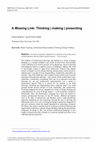 Research paper thumbnail of A Missing Link: Thinking | making | presenting