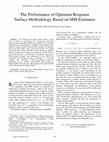 Research paper thumbnail of The Performance of Optimum Response S urface Methodology Based on MM-Estimator