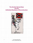 Research paper thumbnail of The Zombie Named Dixie and the Unfinished Business of Reconstruction