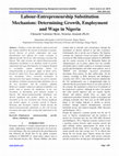 Research paper thumbnail of Labour-Entrepreneurship Substitution Mechanism: Determining Growth, Employment and Wage in Nigeria