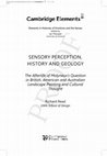 Research paper thumbnail of SENSORY PERCEPTION, HISTORY AND GEOLOGY The Afterlife of Molyneux's Question in British, American and Australian Landscape Painting and Cultural Thought