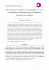 Research paper thumbnail of Perceived Impact of Guidance and Counseling Services on the Development of Entrepreneurial Skills for Sustainable Livelihood among Students