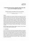 Research paper thumbnail of Cooperation between large companies and start-ups: the access to drive disruptive innovation