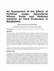 Research paper thumbnail of An Assessment of the Effects of Fertilizer usage, Agricultural Nitrous Oxide and Methane emission on Food Production in Bangladesh