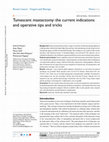 Research paper thumbnail of Tumescent mastectomy: the current indications and operative tips and tricks