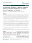 Research paper thumbnail of An economic evaluation of adaptive e-learning devices to promote weight loss via dietary change for people with obesity