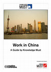 Research paper thumbnail of Work in China - A Guide by Knowledge Must