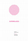 Research paper thumbnail of «Superbellezza», CasermArcheologica, Sansepolcro, 2018|2019, Boite, Milano 2019 [Luca Bertolo e Flavio Favelli]_FULL TEXT