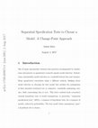 Research paper thumbnail of Sequential Specification Tests to Choose a Model: A Change-Point Approach