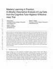 Research paper thumbnail of Mastery Learning in Practice: A (Mostly) Descriptive Analysis of Log Data from the Cognitive Tutor Algebra I Effectiveness Trial