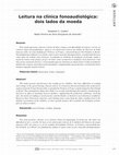 Research paper thumbnail of Leitura na clínica fonoaudiológica: dois lados da moeda