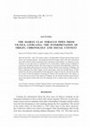 Research paper thumbnail of THE OLDEST CLAY TOBACCO PIPES FROM VILNIUS, LITHUANIA: THE INTERPRETATION OF ORIGIN, CHRONOLOGY AND SOCIAL CONTEXT