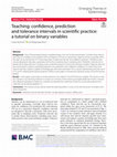 Research paper thumbnail of Teaching: confidence, prediction and tolerance intervals in scientific practice: a tutorial on binary variables