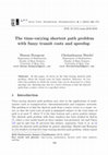 Research paper thumbnail of The time-varying shortest path problem with fuzzy transit costs and speedup