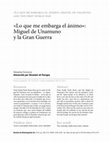 Research paper thumbnail of «Lo que me embarga el ánimo»: Miguel de Unamuno y la Gran Guerra