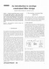 Research paper thumbnail of An introduction to envelope constrained filter design