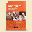 Research paper thumbnail of Anarşizm & Doğu ve Batı Arasında Tarihsel Bir Bakış - Anarchism & A Historical Look Between East and West