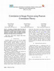 Research paper thumbnail of Correlation in Image Fusion using Pearson Correlation Theory