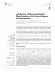 Research paper thumbnail of Attribution of Neuropsychiatric Manifestations to Systemic Lupus Erythematosus