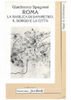 Research paper thumbnail of Roma: La Basilica di San Pietro, il Borgo e la Città