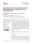 Research paper thumbnail of Cultivating Nonverbal Communication (NVC) Skills among Arabic Language Teachers in Virtual Classroom