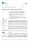 Research paper thumbnail of Eliciting and Recording Event Related Potentials (ERPs) in Behaviourally Unresponsive Populations: A Retrospective Commentary on Critical Factors