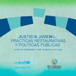 Research paper thumbnail of Justicia juvenil : prácticas restaurativas y políticas públicas: aportes, tensiones y reflexiones colectivas. Defensoría de Niñas, Niños y Adolescentes de la Provincia de Santa Fe