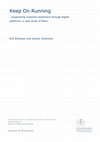 Research paper thumbnail of Keep On Running : progressing customer experience through digital platforms: a case study of Nike+