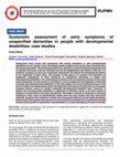 Research paper thumbnail of Systematic assessment of early symptoms of unspecified dementias in people with developmental disabilities: case studies