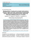 Research paper thumbnail of Biodegradation of polycyclic aromatic hydrocarbons (PAHs) in spent and fresh cutting fluids contaminated soils by Pleurotus pulmonarius (Fries). Quelet and Pleurotus ostreatus (Jacq.) Fr. P. Kumm