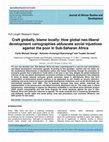 Research paper thumbnail of Craft globally, blame locally: How global neo-liberal development cartographies obfuscate social injustices against the poor in Sub-Saharan Africa