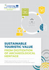 Research paper thumbnail of SUSTAINABLE TOURISTIC VALUE FROM DIGITIZATION OF ARCHAEOLOGICAL HERITAGE