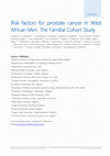 Research paper thumbnail of Risk factors for prostate cancer in West African Men: The Familial Cohort Study