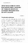 Research paper thumbnail of Impactos da crise do início dos anos 80 sobre o mercado de trabalho: um estudo da Região Metropolitana de Porto Alegre