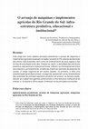 Research paper thumbnail of O arranjo de máquinas e implementos agrícolas do Rio Grande do Sul: infra-estrutura produtiva, educacional e institucional