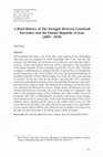 Research paper thumbnail of A Brief History of The Struggle Between Gonabadi Dervishes and the Islamic Republic of Iran (2005 - 2018)