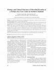 Research paper thumbnail of Etiology and clinical outcomes of microbial keratitis at a tertiary eye-care center in northern Thailand