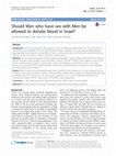 Research paper thumbnail of Should Men who have sex with Men be allowed to donate blood in Israel?