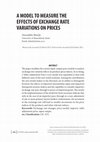 Research paper thumbnail of A Model to Measure the Effects of Exchange Rate Variations on Prices