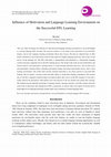 Research paper thumbnail of Influence of Motivation and Language Learning Environment on the Successful EFL Learning