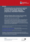 Research paper thumbnail of Minimising the use of physical restraint in acute mental health services: The outcome of a restraint reduction programme (‘REsTRAIN YOURSELF’)